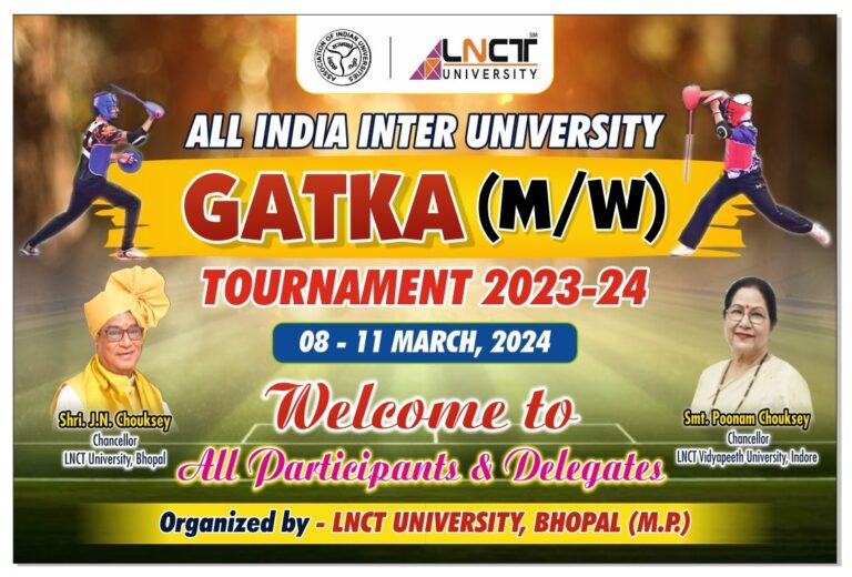 LNCT All India Inter University Gatka का आयोजन 8 मार्च से