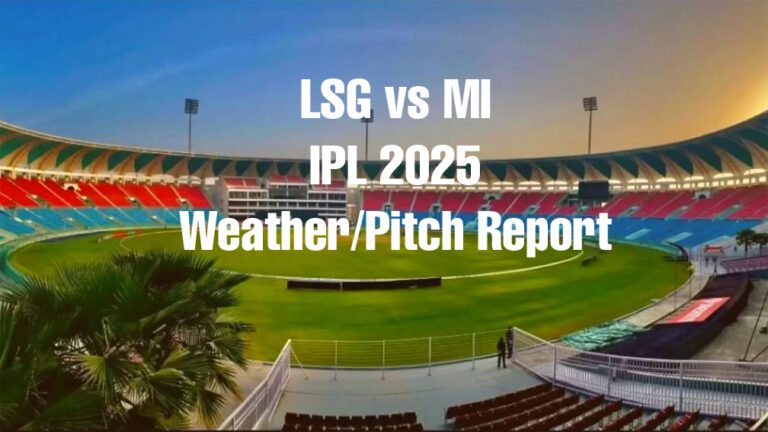 LSG vs MI: लखनऊ सुपर जायंट्स बनाम मुंबई इंडियंस की पिच रिपोर्ट, कैसा रहेगा मौसम