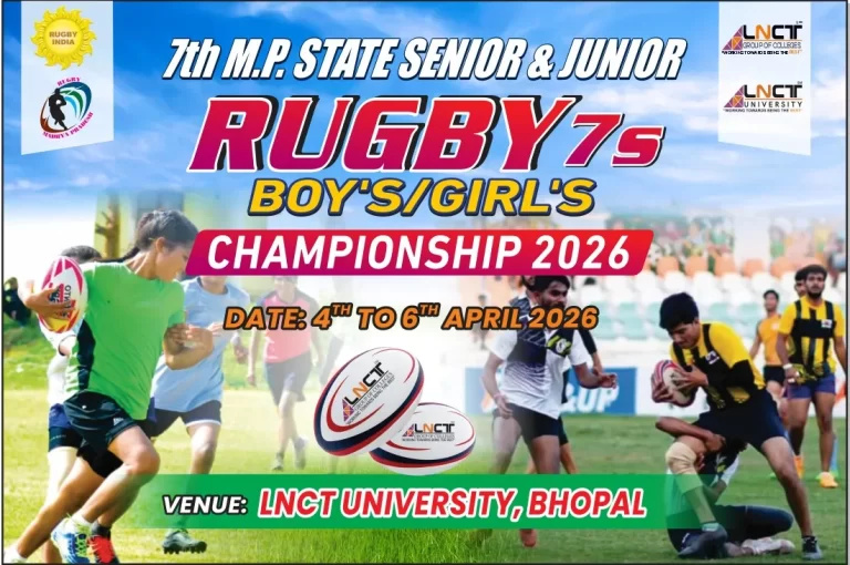 एलएनसीटी भोपाल में आज से 7वीं राज्यस्तरीय रग्बी 7s प्रतियोगिता, 350 से अधिक खिलाड़ी लेंगे हिस्सा