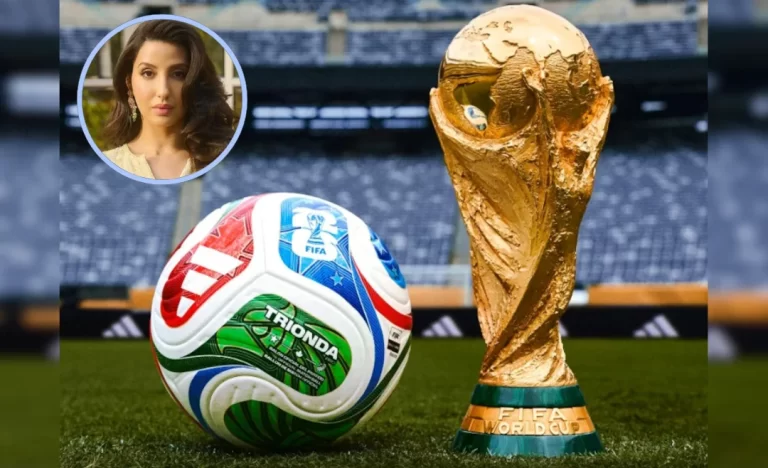 FIFA World Cup 2026 ओपनिंग इवेंट में कैटी पेरी का जलवा, नोरा फतेही भी लगाएंगी चार चांद